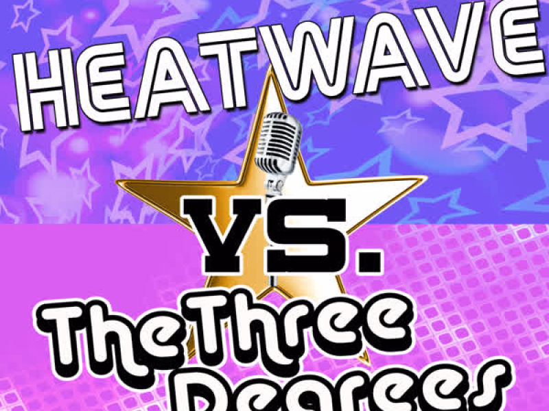Sing Off Collection: Heatwave vs. The Three Degrees