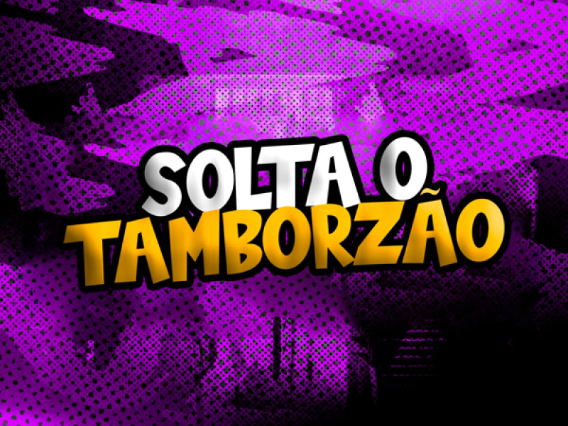 Solta o Tamborzão (Single)