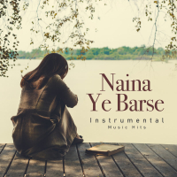 Naina Ye Barse (From 