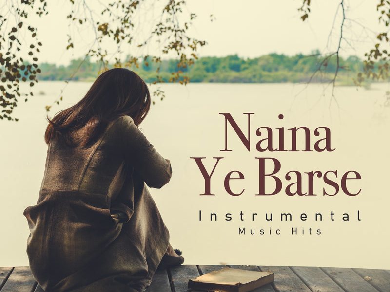 Naina Ye Barse (From 