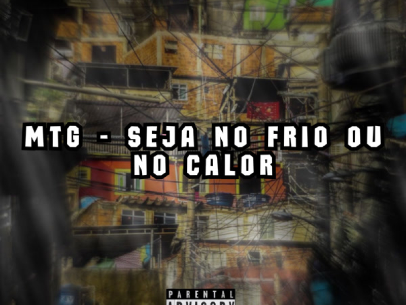 MTG - SEJA NO FRIO OU NO CALOR (Single)