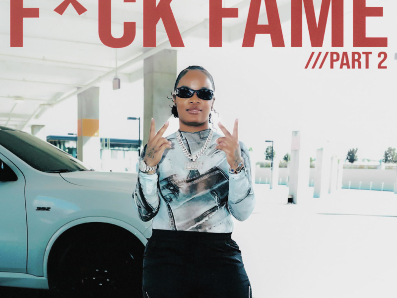 Fuck Fame PT. 2 (Single)
