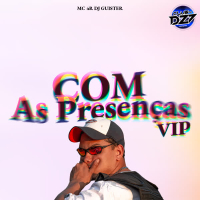 COM AS PRESENÇAS VIP (Single)