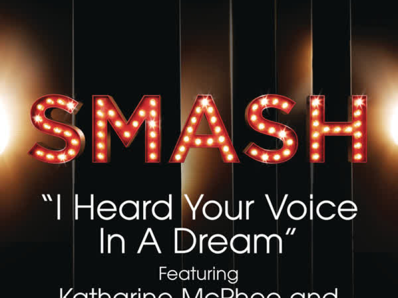 I Heard Your Voice In A Dream (SMASH Cast Version) (Single)