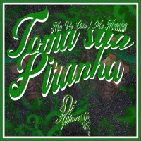 Toma sua Piranha (Single)