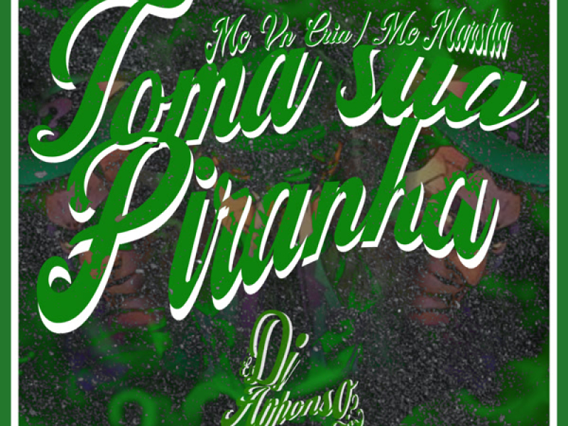 Toma sua Piranha (Single)