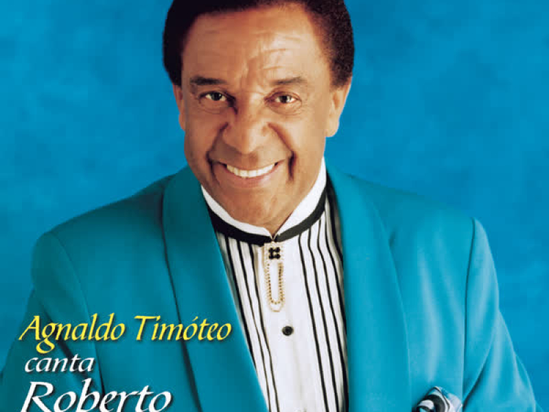 Em Nome do Amor (Agnaldo Timoteo canta Roberto Carlos)