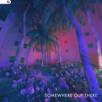 Somewhere Out There (Single)