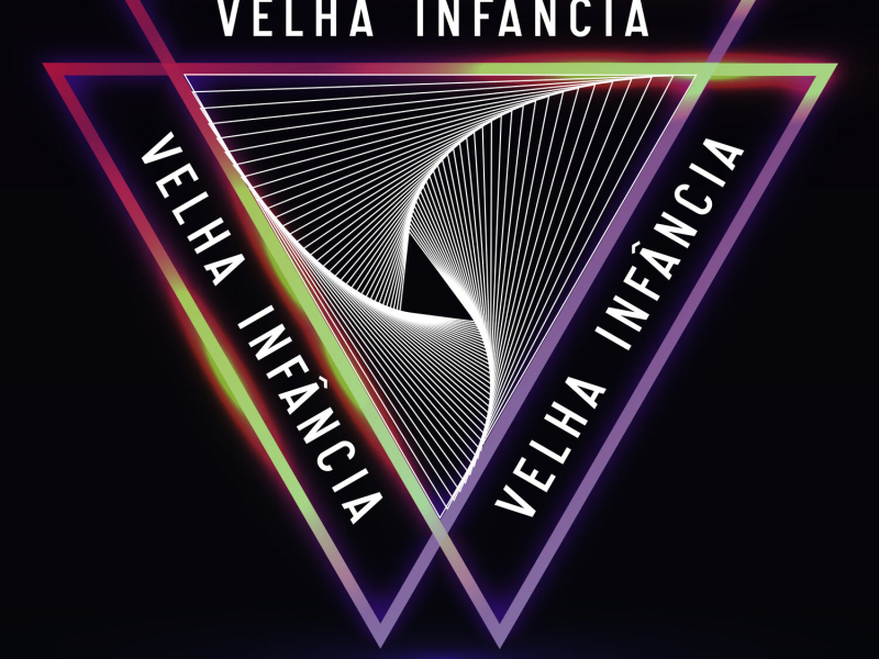 Velha Infância (Eletrônica) (Single)