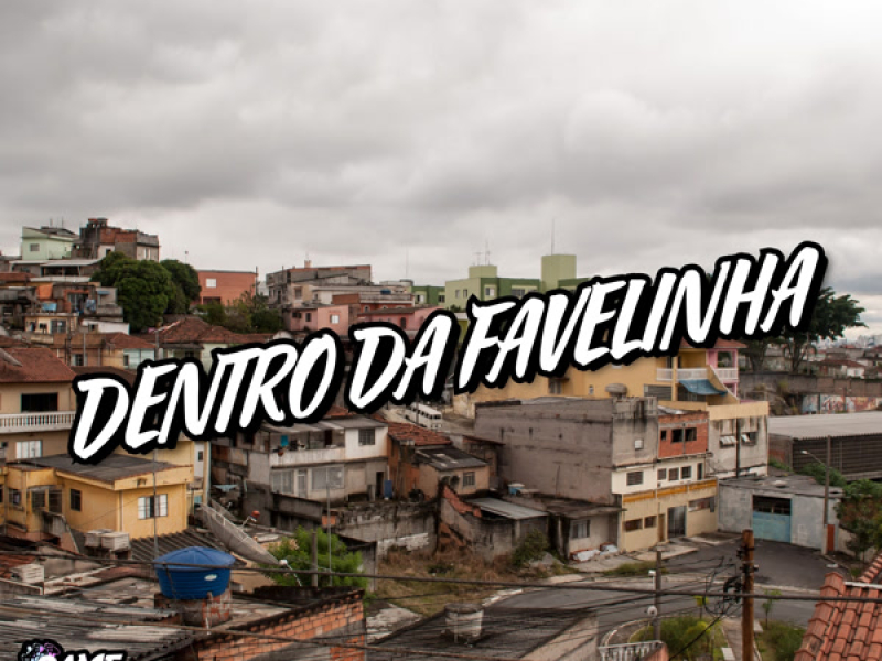 Dentro Da Favelinha (Single)