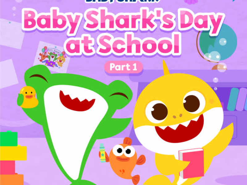 Baby Shark's Day at School (Part 1)