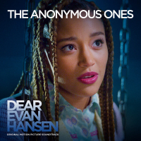 The Anonymous Ones (From The “Dear Evan Hansen” Original Motion Picture Soundtrack) (Single)