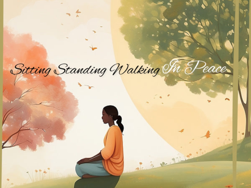 Sitting Standing Walking in Peace (Single)