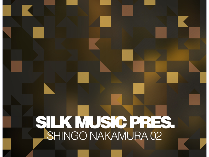 Silk Music Pres. Shingo Nakamura 02