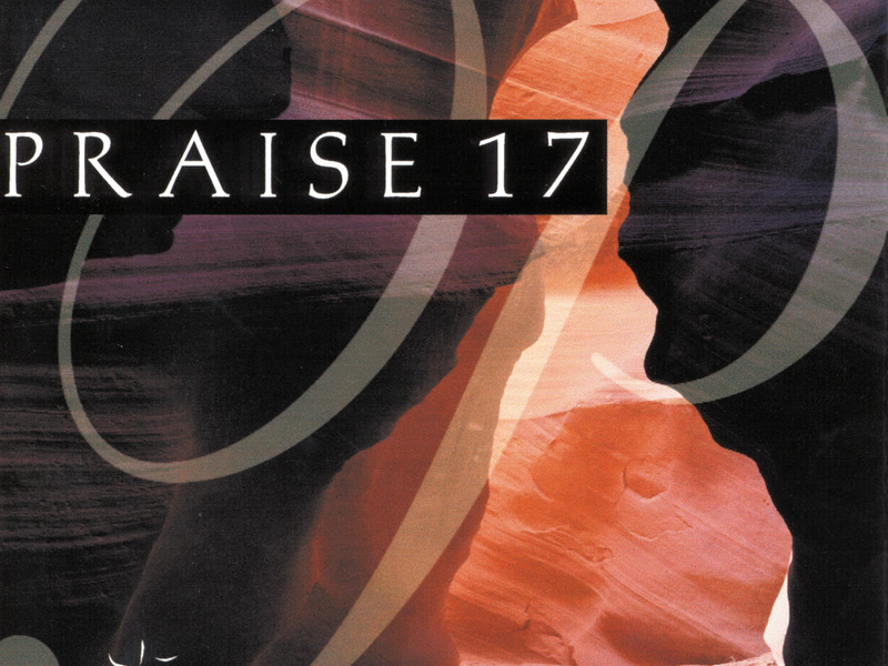 Praise 17 - In Your Presence