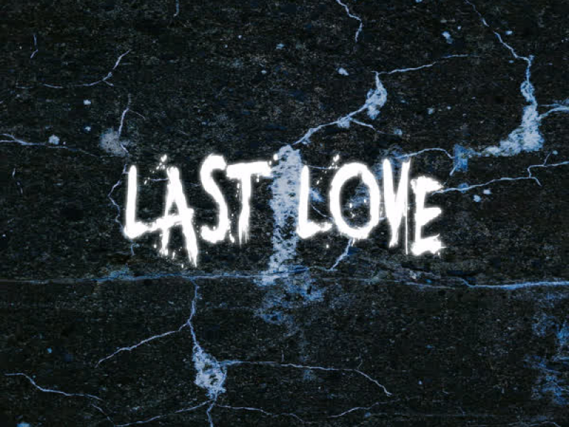 LAST LOVE (Remixes) (EP)
