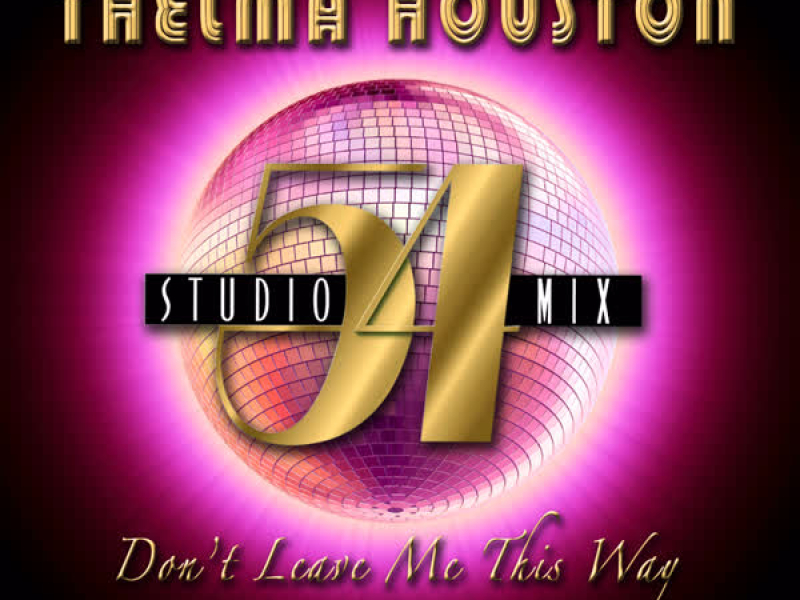 Don't Leave Me This Way (Studio 54 Mix)