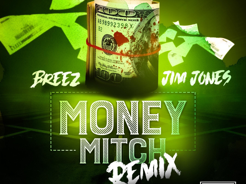 Money Mitch (Remix) [feat. Jim Jones]