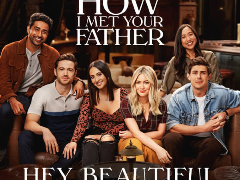 Hey Beautiful (from How I Met Your Father) (Single)