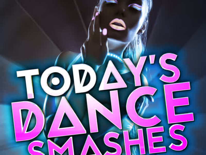 Today's Dance Smashes
