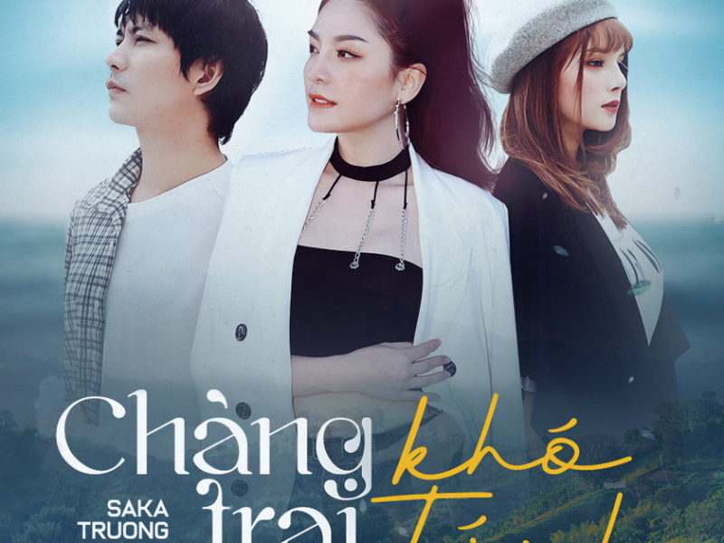 Chàng Trai Khó Tính (Single)