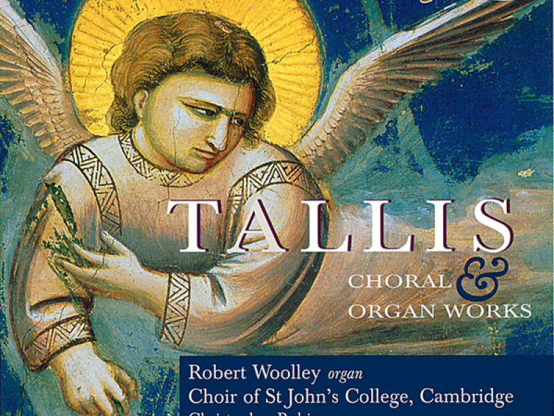 Tallis: Choral and Organ Works