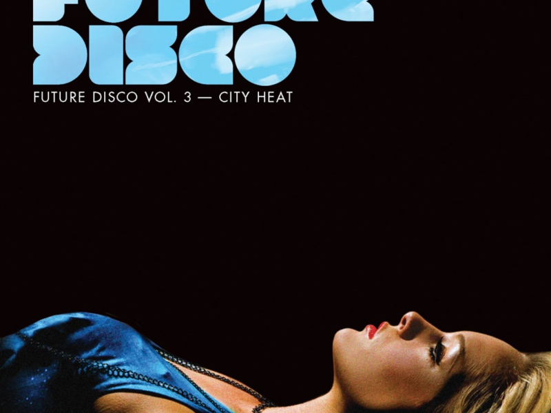 Future Disco, Vol. 3 - City Heat