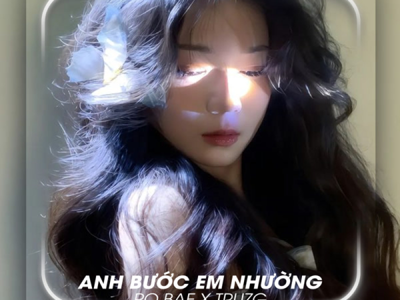 Anh Bước Em Nhường (Lo-Fi) [Version 2] (Single)