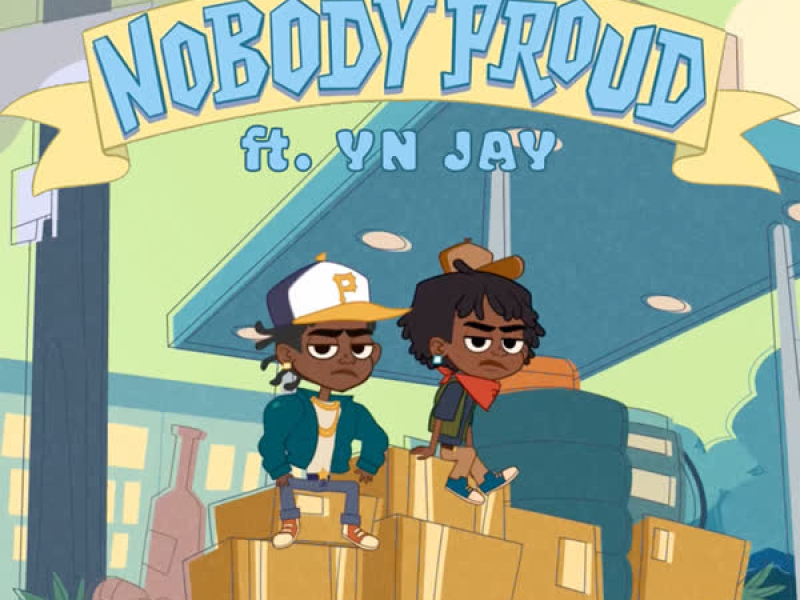 Nobody Proud (feat. Yn Jay) (Single)