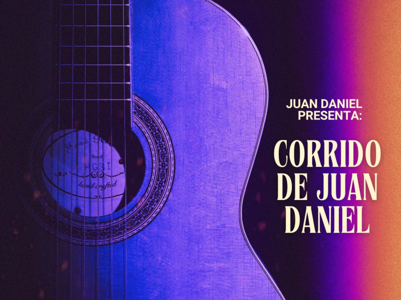 Corrido de Juan Daniel (Single)