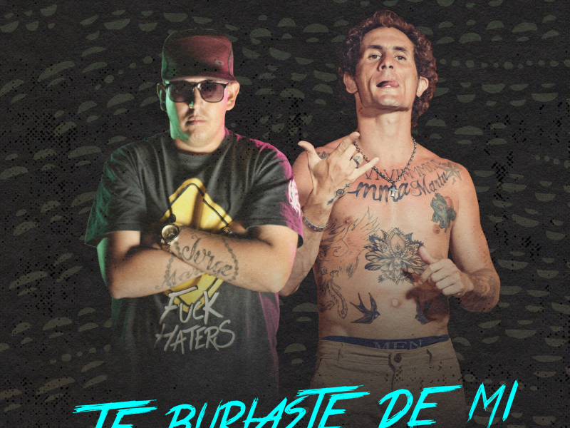 Te Burlaste de Mi (Single)