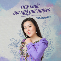 Liên Khúc: Gợi Nhớ Quê Hương (Single)