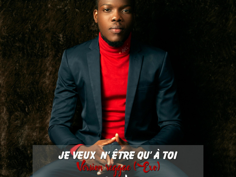 Je veux n'être qu'à toi (exo) (Single)