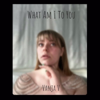 What Am I To You (Single)
