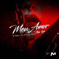 Meu Amor Não Ligo (Single)