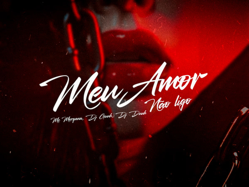 Meu Amor Não Ligo (Single)