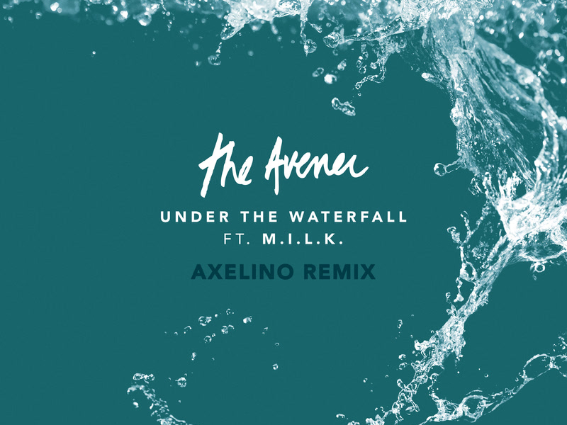 Under The Waterfall (Axelino Remix) (Single)