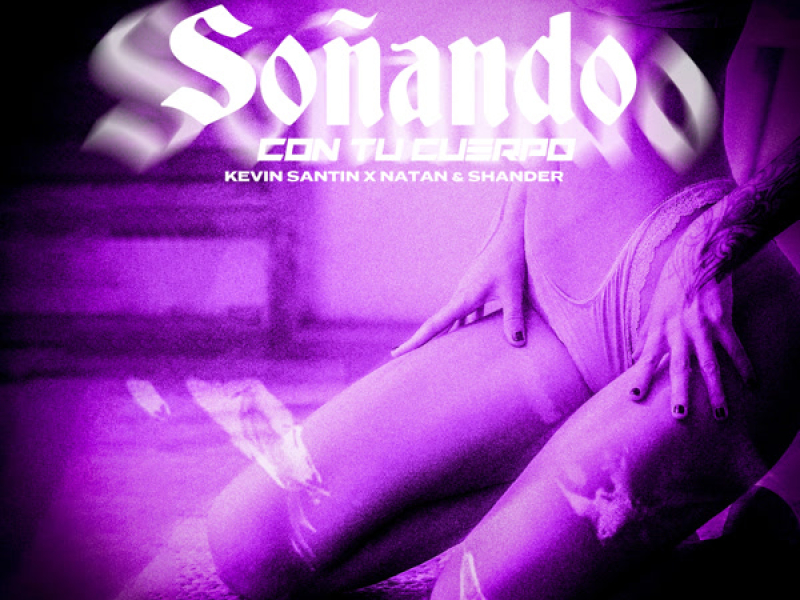 Soñando con tu cuerpo (Single)