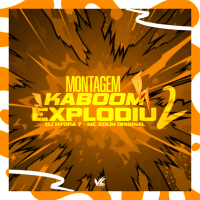 Montagem Kaboom Explodiu 2 (Single)