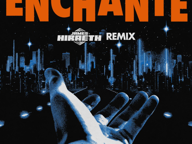 Enchanté (James Hiraeth Remix) (Single)