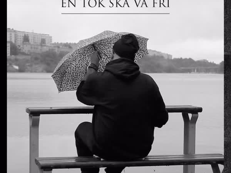 En tok ska va fri (Single)