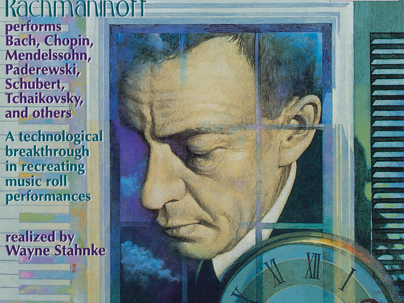 A Window in Time: Rachmaninoff Performs Works of Other Composers (Realized by Wayne Stahnke)