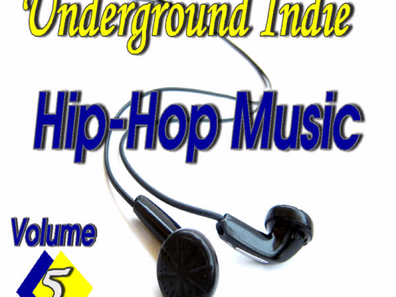 Underground Indie Hip Hop, Vol. 5