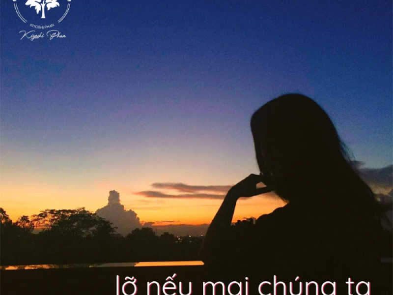 Lỡ Nếu Mai Chúng Ta (Single)