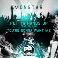 Put Ya Hands Up feat. Roly MC / You're Gonna Want Me (EP)