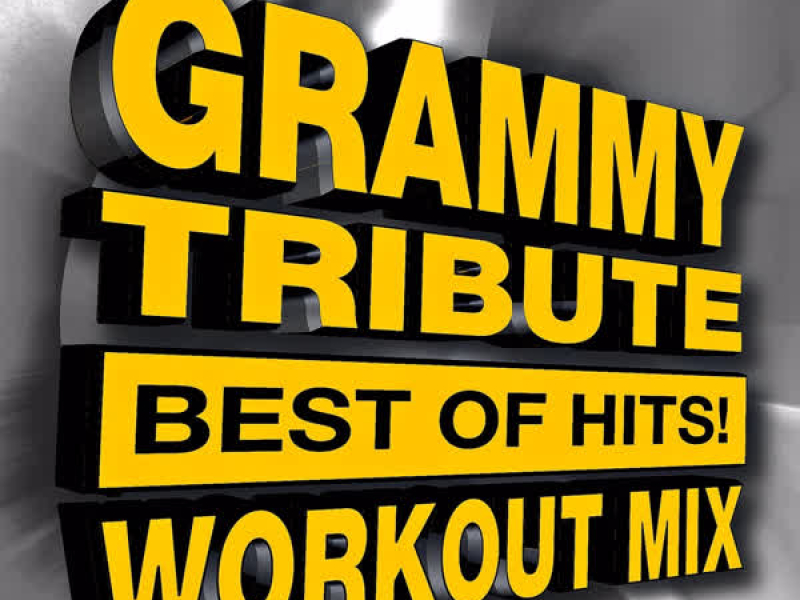 Grammy Tribute - Best of Hits! Workout Mix