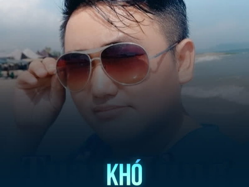 Khó (Chachacha) (Single)