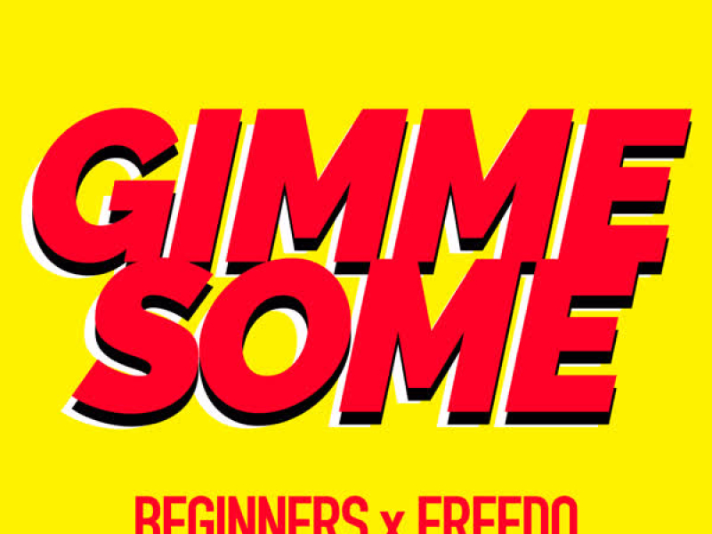 Gimme Some (Single)