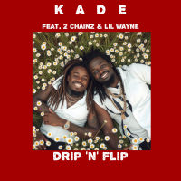 Drip 'n' Flip (feat. 2 Chainz & Lil Wayne) (Single)