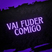 Vai Fuder Comigo (Single)